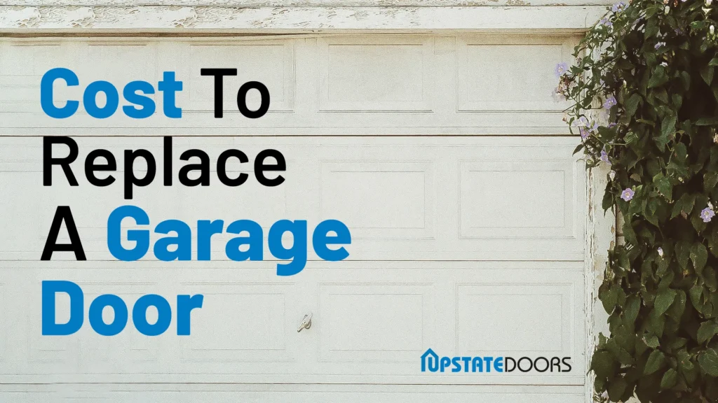 How Much Does It Cost to Replace a Garage Door