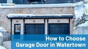 How to Choose Garage Door in Watertown