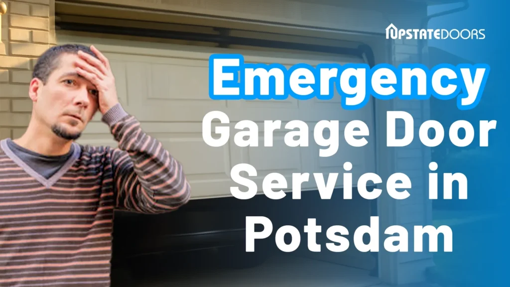 Emergency Garage Door Service in Potsdam